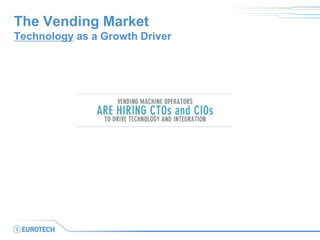 The Vending Market Technology as a Growth Driver  