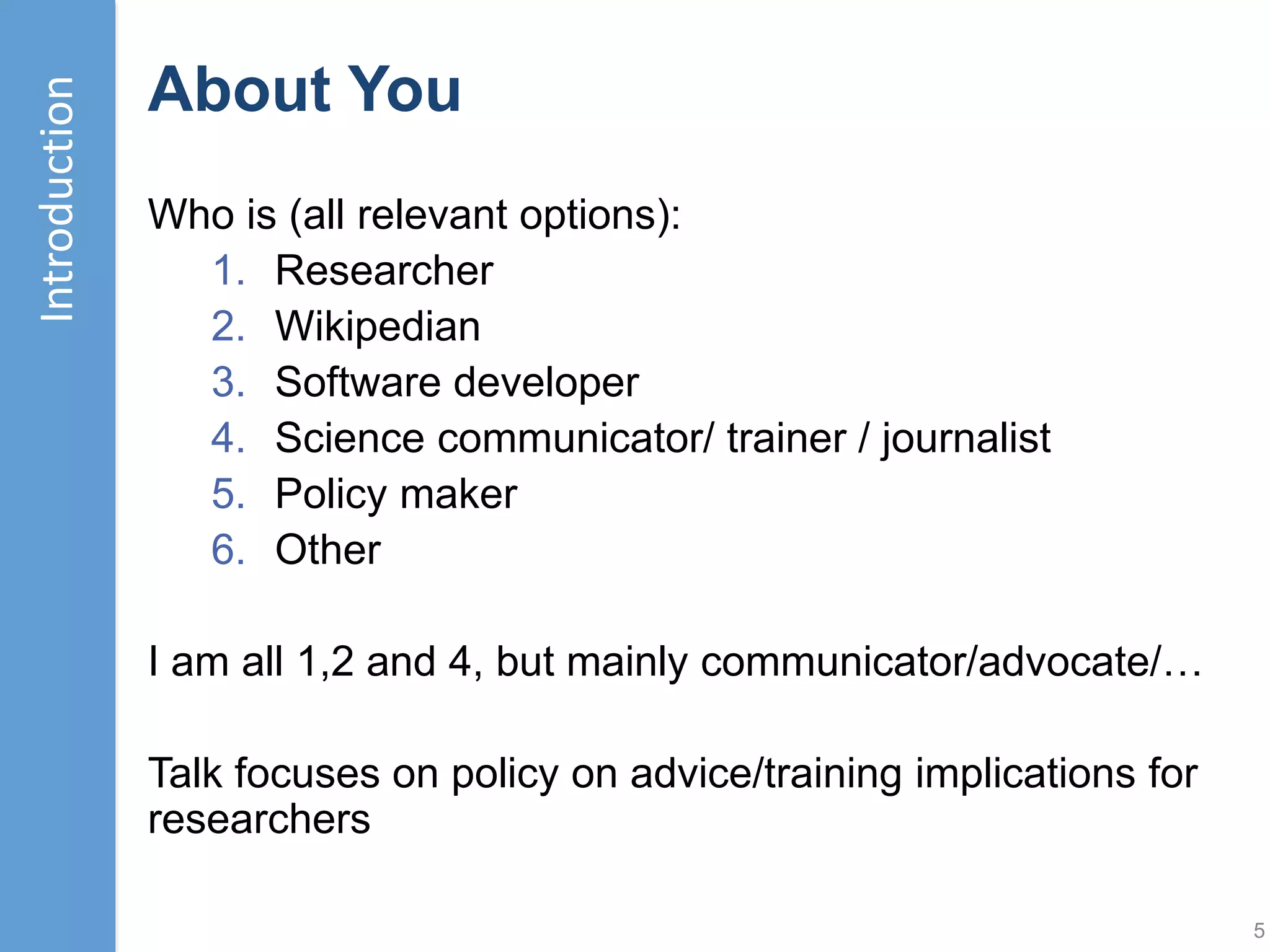 About Me
Brian Kelly
• UK Web Focus at UKOLN: a national Web adviser to UK
Universities from 1996-2013
• Innovation Advocate at Cetis from Oct 2013 - May 2015
• Dissemination of web developments and promotion of best
practices for exploiting the web (Web/Innovation Advocate)
• Since June 2015 an independent consultant
• Speaker at SOLO (Science Online London) / SpotOn confs.
Wikipedia activities:
• Wikipedia editor since 2004
• Accredited Wikipedia trainer
• Wikipedia trainer at workshops for librarians & researchers
• Speaker at Eduwiki Serbia 2014, Eduwiki UK 2014, …
• Poster presentation with Martin Poulter on Wikipedia & Metrics at
1:AM alt.metrics conference 5
Introduction
 