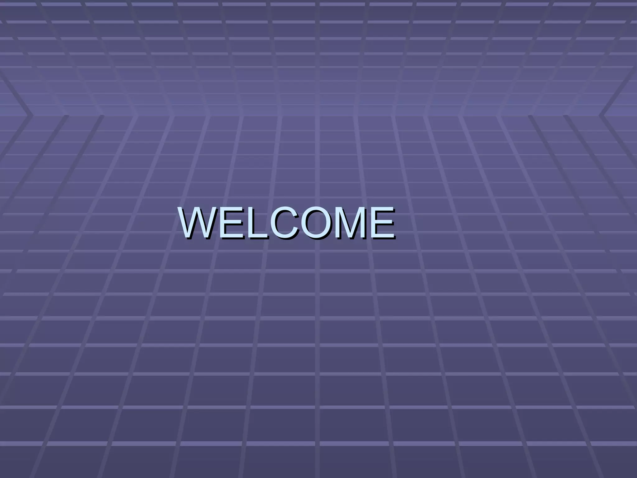 WELCOMEWELCOME
 