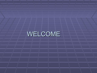 WELCOMEWELCOME
 