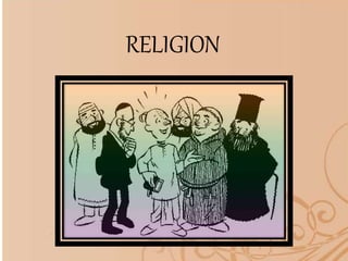 RELIGION
 