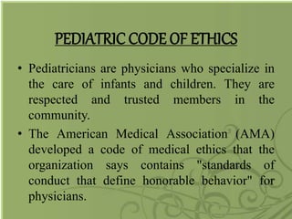 Ethical and cultural issues in pediatrics | PPTX