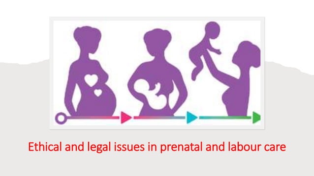 ETHICAL AND LEGAL ISSUES IN MIDWIFERY AND OBSTETRICS.pptx