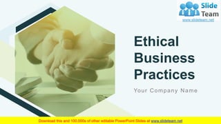 Ethical
Business
Practices
Your Company Name
 