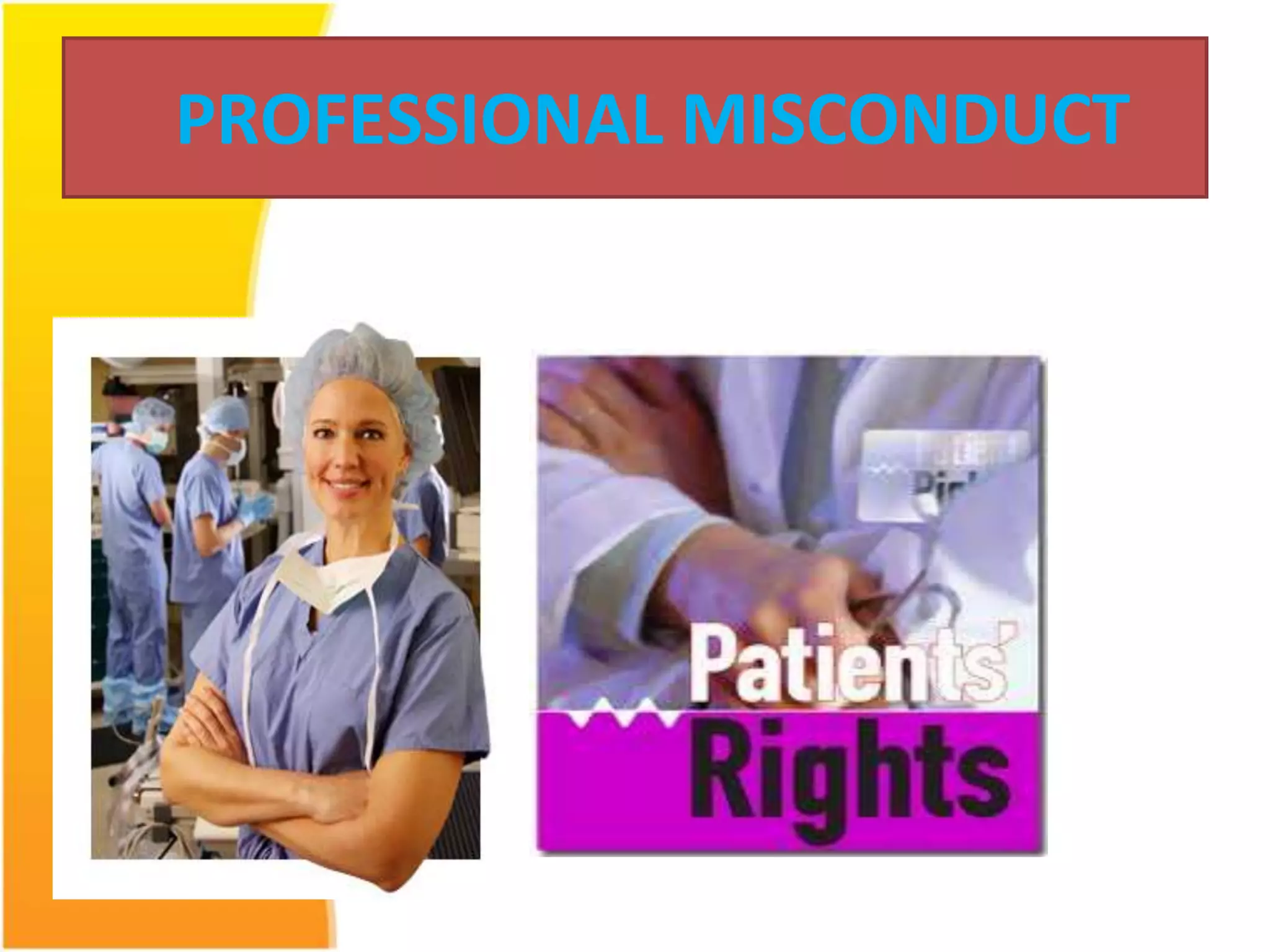 PROFESSIONAL MISCONDUCT 
 