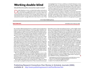 Publishing Research Consortium  Peer Review in Scholarly Journals  (2008);  available at   http://www.publishingresearch.net/PeerReview.htm 