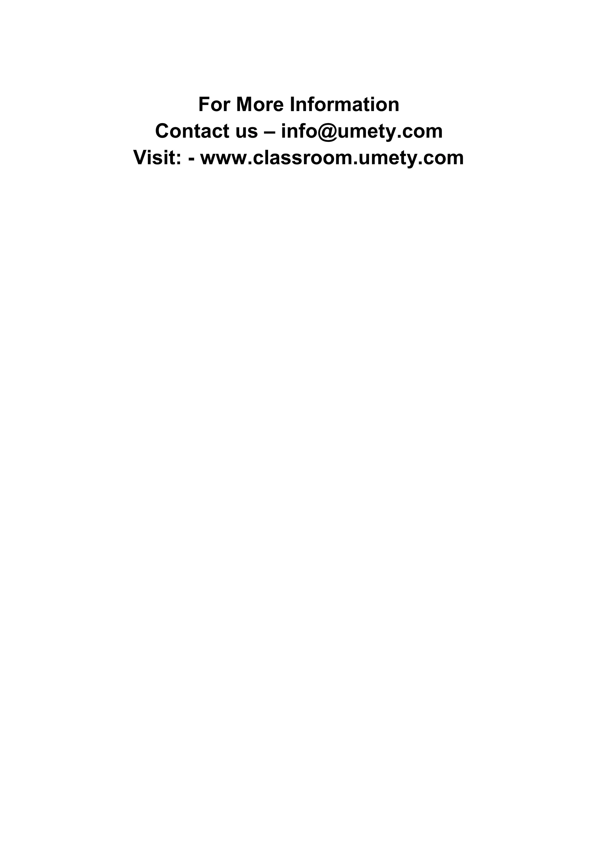 For More Information
Contact us – info@umety.com
Visit: - www.classroom.umety.com
 