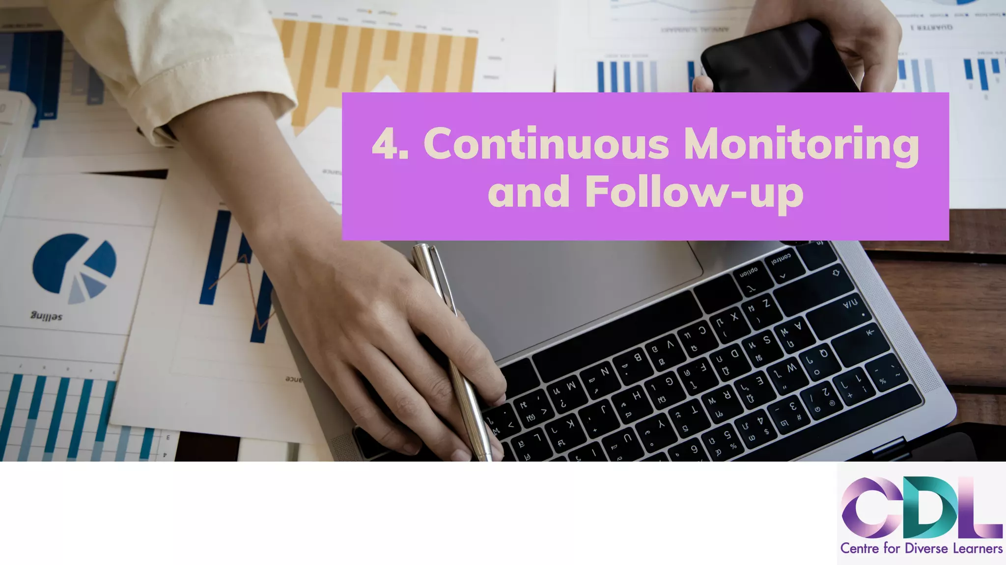 4. Continuous Monitoring
and Follow-up