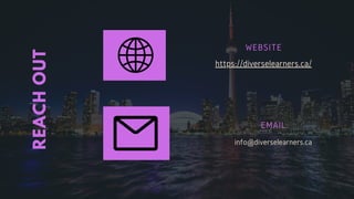 https://diverselearners.ca/
WEBSITE
info@diverselearners.ca
EMAIL
REACH
OUT
 