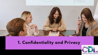 1. Confidentiality and Privacy
 