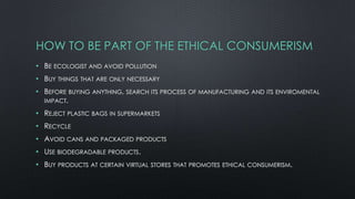 Ethical consumerism | PPTX