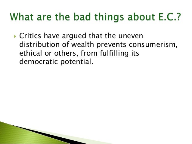 What is ethical consumption? Explain the meaning and importance with concrete examples!