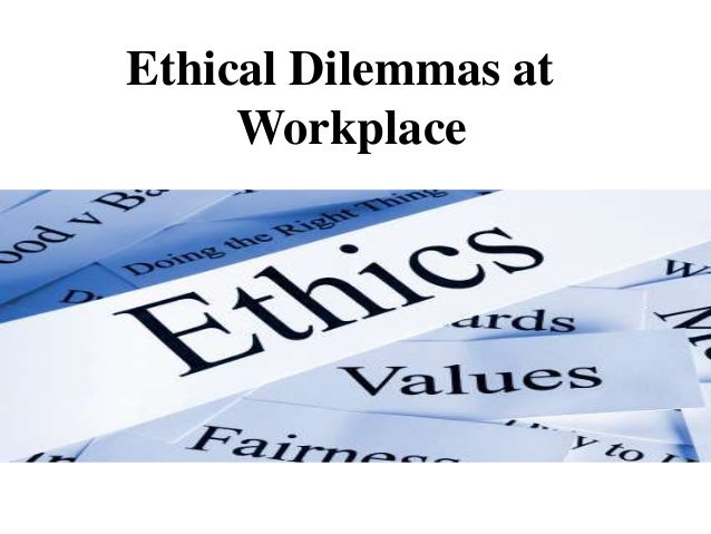 essay about ethical issue on your workplace essay upon honest difficulty inside any workplace