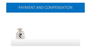 PAYMENT AND COMPENSATION
 