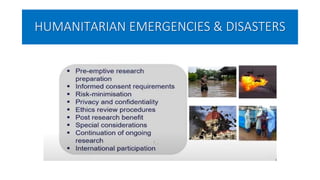 HUMANITARIAN EMERGENCIES & DISASTERS
 