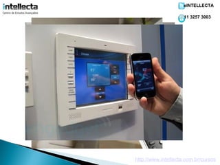 eINTELLECTA

                     11 3257 3003




http://www.intellecta.com.br/cursos
 