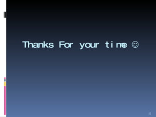 Thanks For your time   