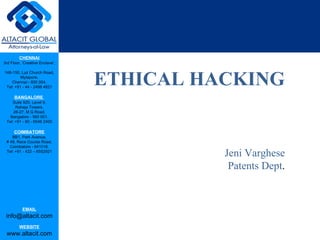 ETHICAL HACKING Jeni Varghese Patents Dept . 
