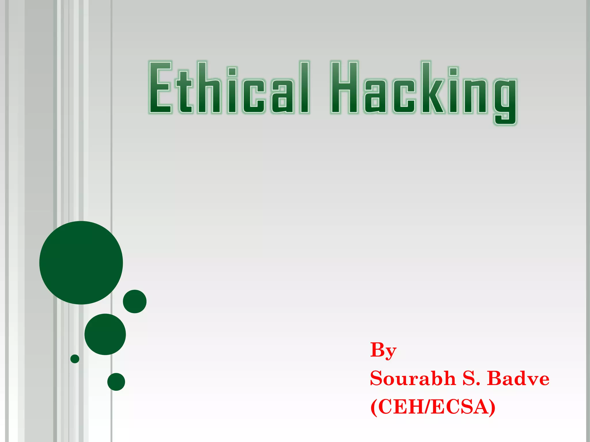 By
Sourabh S. Badve
(CEH/ECSA)
 