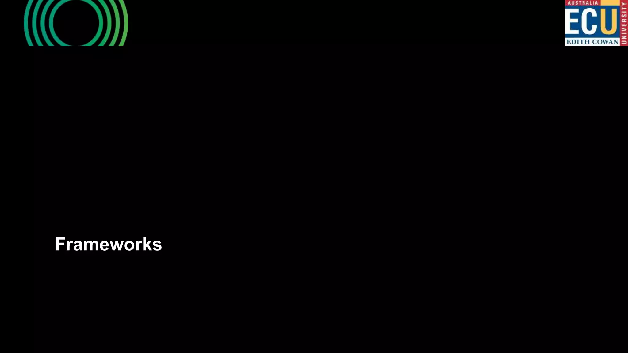 Frameworks
 