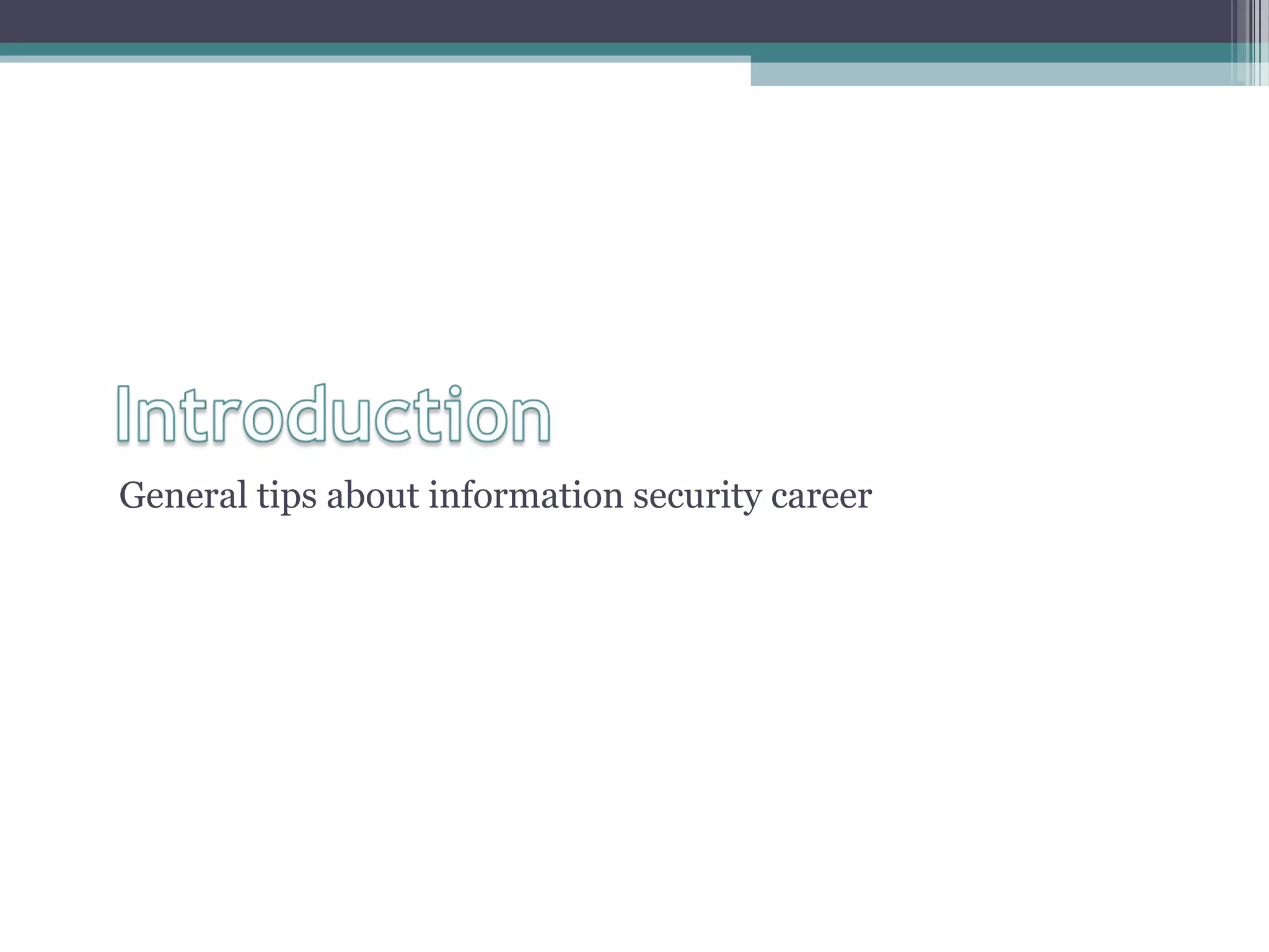 General tips about information security career
 