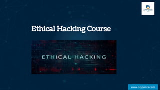 www.apponix.com
Ethical Hacking Course
 