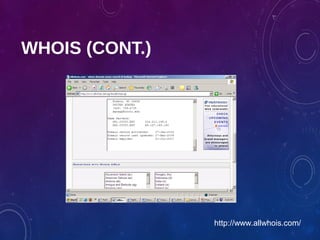 WHOIS (CONT.)
http://www.allwhois.com/
 