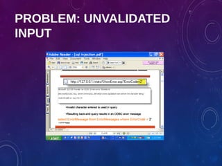 PROBLEM: UNVALIDATED
INPUT
 