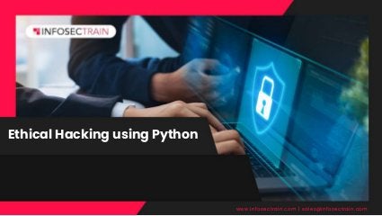 Ethical Hacking using Python.pptx | Free Download
