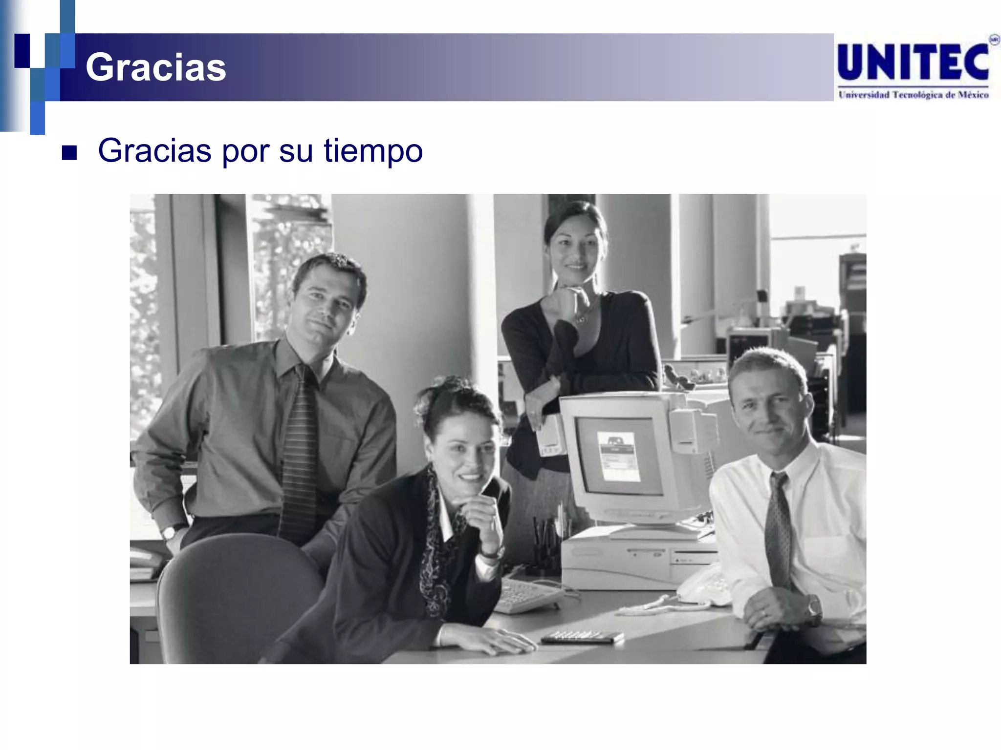 Gracias

   Gracias por su tiempo
 