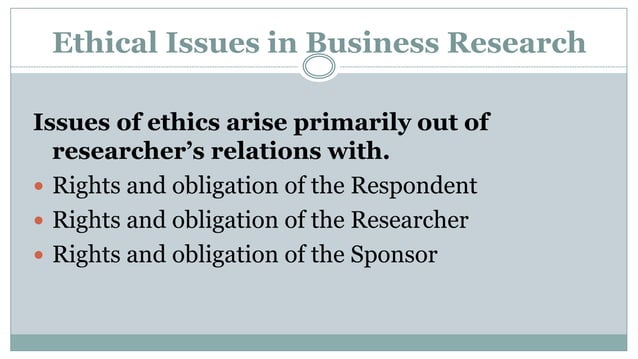 Ethical Issues in Business Research | PPTX | Business | Business and ...