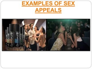 EXAMPLES OF SEX
APPEALS
 