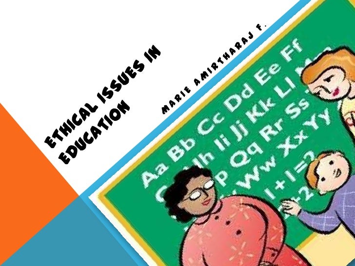 Ethical issues in education