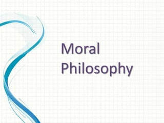 Moral
Philosophy
 