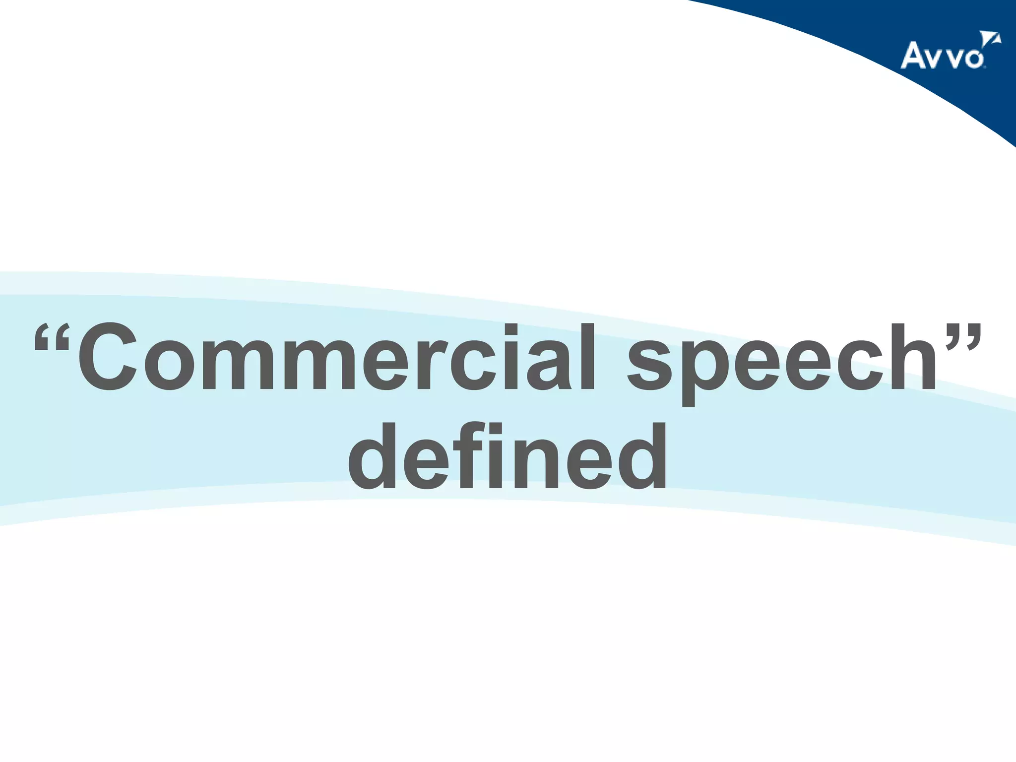 “Commercial speech”
defined

 