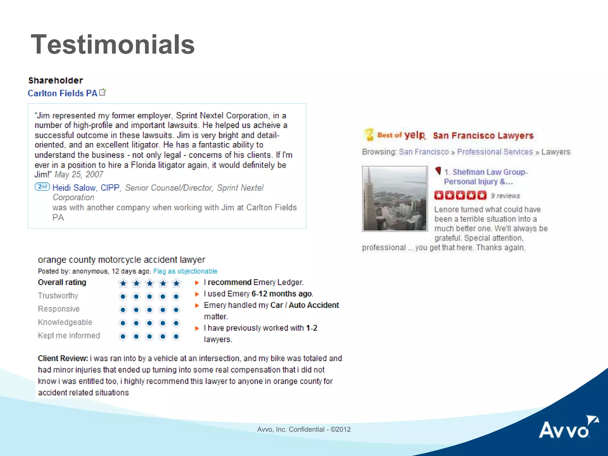 Testimonials

Avvo, Inc. © 2014

 