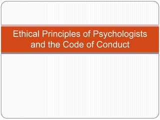 Ethical principles of psychologists and the code of | PPT