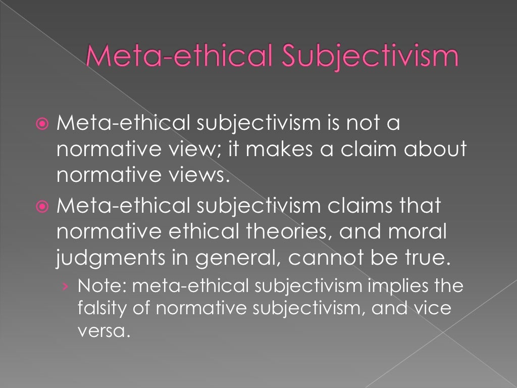 Ethical Subjectivism