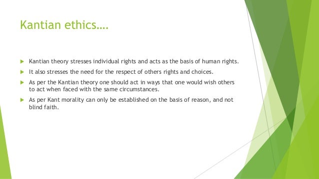 Ethics Kantian Ethics