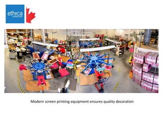 Modern screen printing equipment ensures quality decoration
 