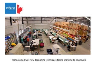 Technology drives new decorating techniques taking branding to new levels
 