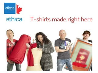 Made in Canada - Ethica!