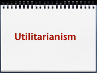 Utilitarianism
 