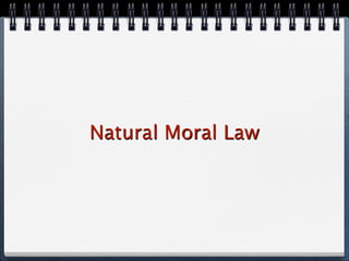 Natural Moral Law
 