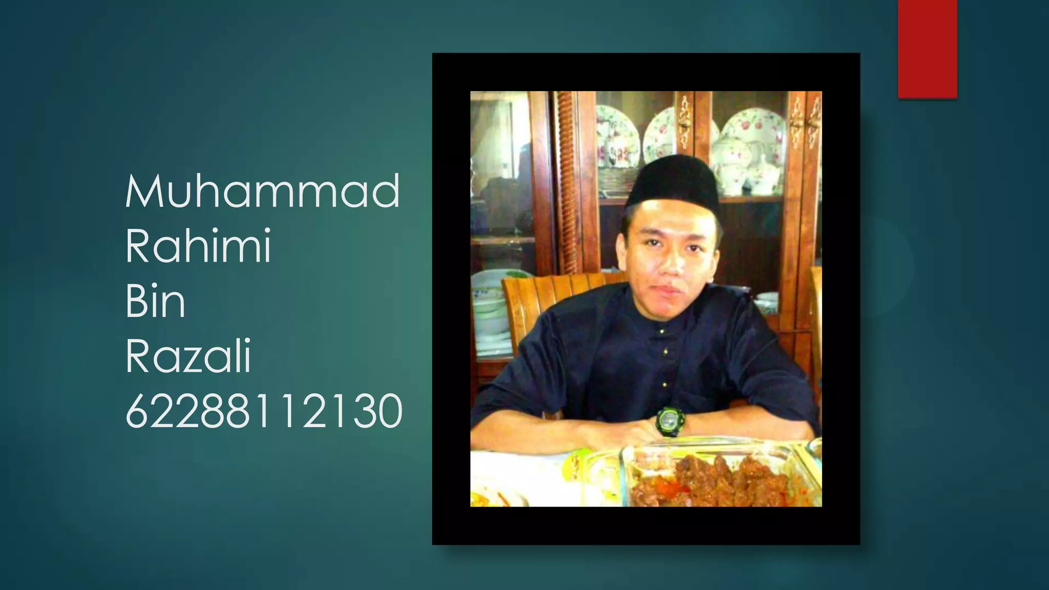 Muhammad
Rahimi
Bin
Razali
62288112130
 