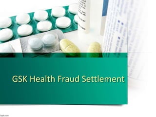 GSK Health Fraud Settlement
 