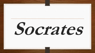 Socrates
 