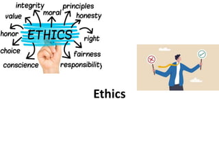 Ethics
 