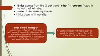 ETHICS MORAL UNDERSTANDING STANDARDS PPT | PPTX