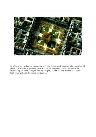 THE ETHICS AND POLITICS OF INFORMATION ARCHITECTURE
(Imae: placesinparis.com)
In place of private property of the king and...